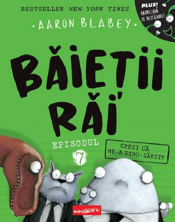 Crezi ca ne-a dino-zarit? Seria Baietii Rai Episodul 7
