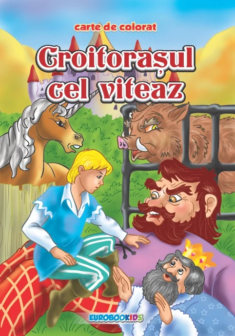 Croitorasul cel viteaz - Carte de colorat