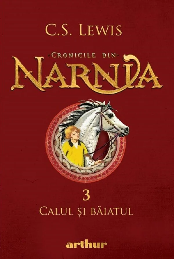 Cronicile din Narnia Vol.3: Calul si baiatul - C. S. Lewis