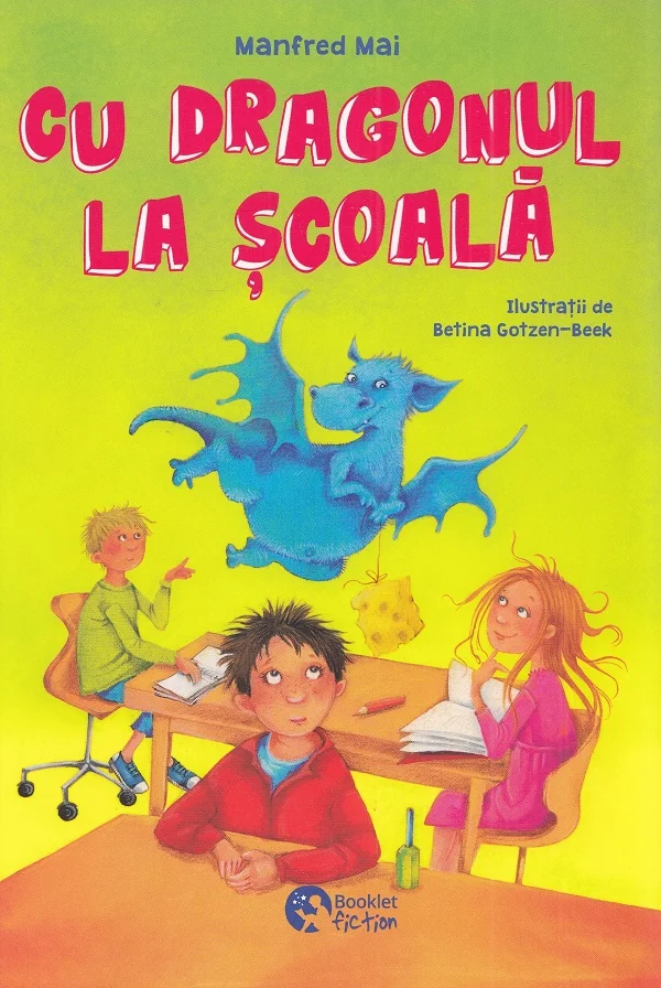 Cu dragonul la scoala - Manfred Mai, Betina Gotzen-Beek