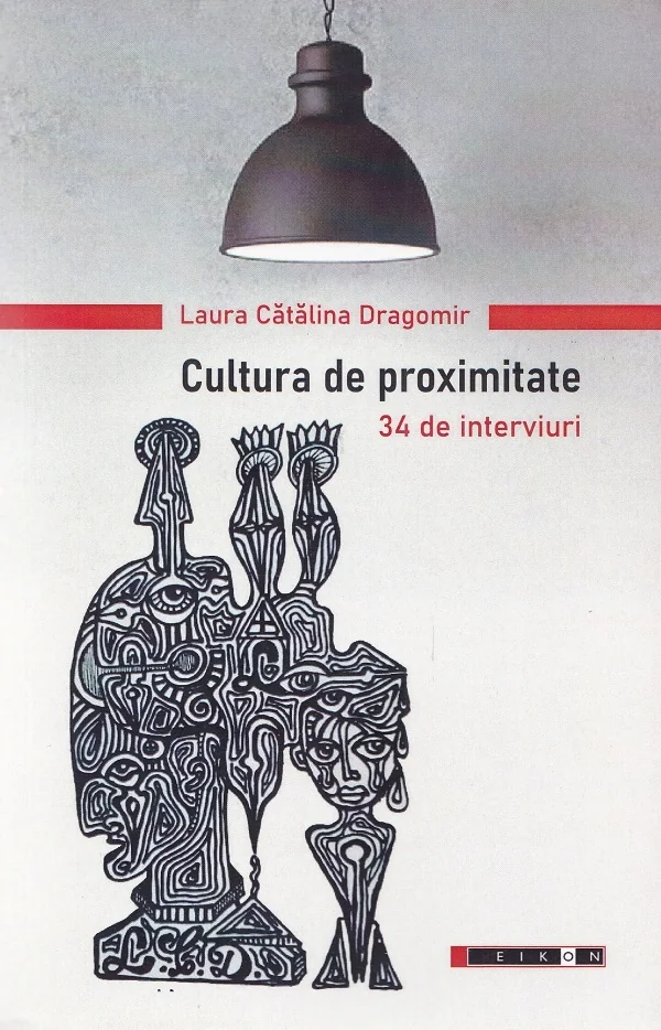 Cultura de proximitate. 34 de interviuri