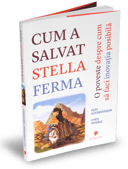 Cum a salvat Stella ferma - Vijay Govindarajan, Chris Trimble