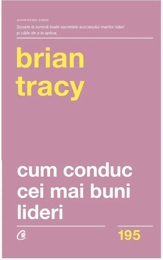 Cum conduc cei mai buni lideri