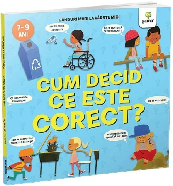 Cum decid ce este corect? Ganduri mari la varste mici