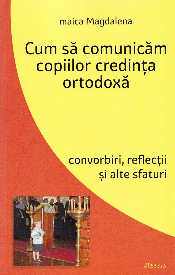 Cum sa comunicam copiilor credinta ortodoxa