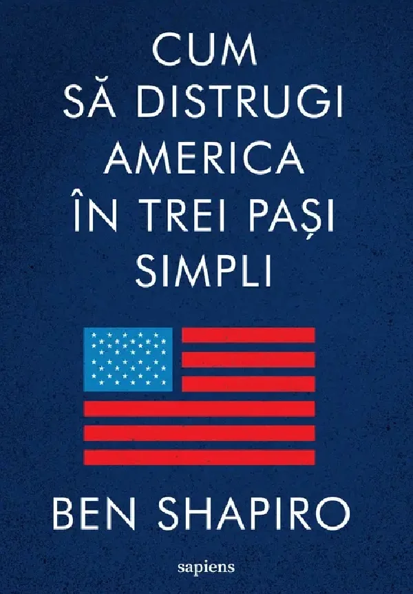 Cum sa distrugi America in trei pasi simpli