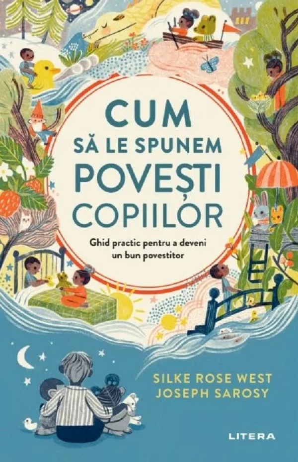 Cum sa le spunem povesti copiilor - Silke Rose West, Joseph Sarosy