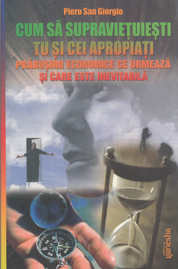 Cum sa supravietuiesti tu si cei apropiati prabusirii economice