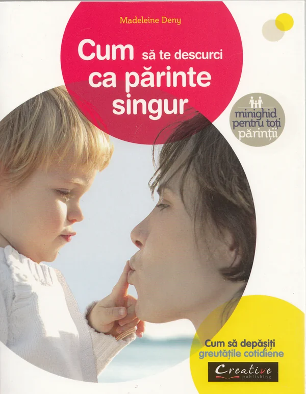 Cum sa te descurci ca parinte singur