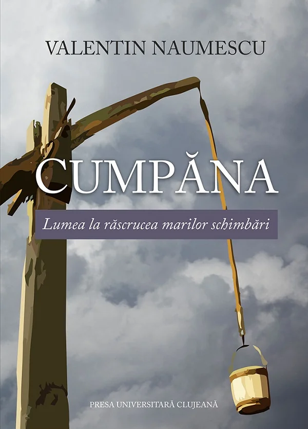Cumpana. Lumea la rascrucea marilor schimbari