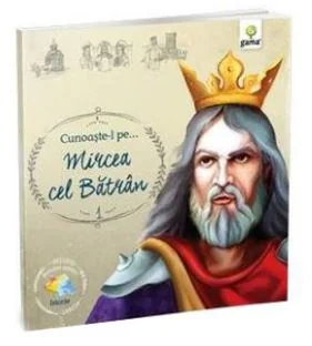 Cunoaste-l pe... Mircea cel Batran