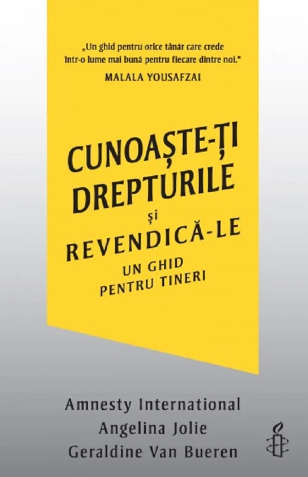 Cunoaste-ti drepturile si revendica-le. Un ghid pentru tineri - Amnesty International, Angelina Jolie, Geraldine Van Bueren