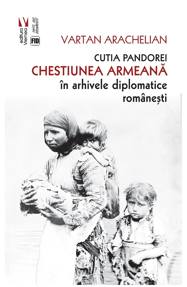 Cutia Pandorei. Chestiunea armeana in arhivele diplomatice romanesti