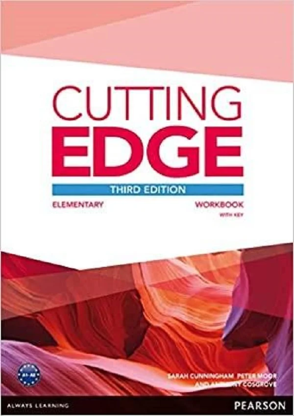 Cutting Edge Third Edition Elementary Workbook with Key - Sarah Cunningham, Peter Moor, Antony Cosgrove