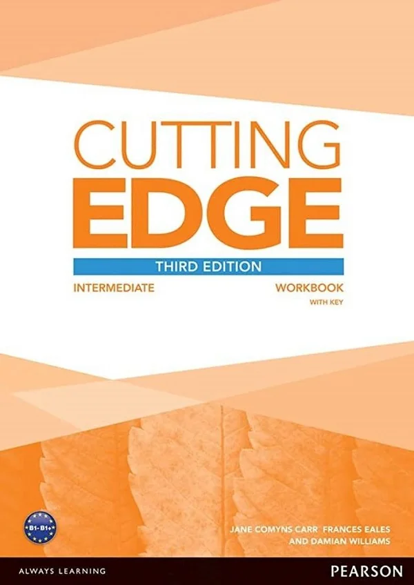 Cutting Edge Third Edition Intermediate Workbook with Key - Jane Comyns Carr, Frances Eales, Damian Williams