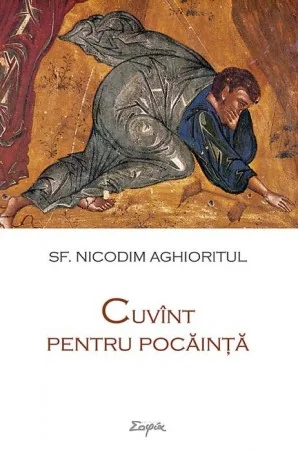 Cuvant pentru pocainta - Sf. Nicodim Aghioritul
