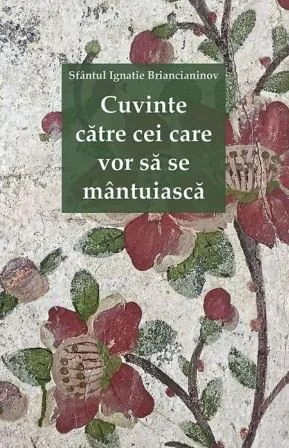 Cuvinte catre cei care vor sa se mantuiasca