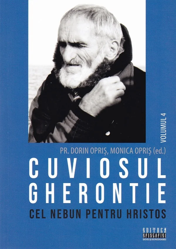 Cuviosul Gherontie cel nebun pentru Hristos Vol.4