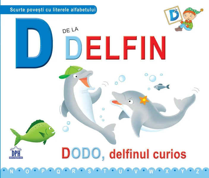 D de la Delfin - Dodo, delfinul curios (cartonat)