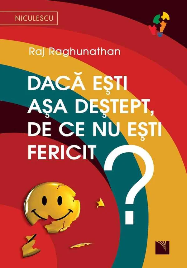 Daca esti asa destept, de ce nu esti fericit?