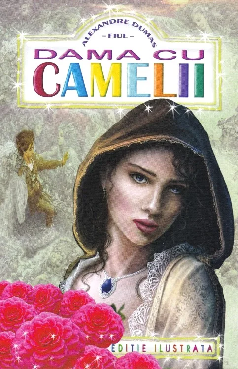 Dama cu camelii - Alexandre Dumas, fiul