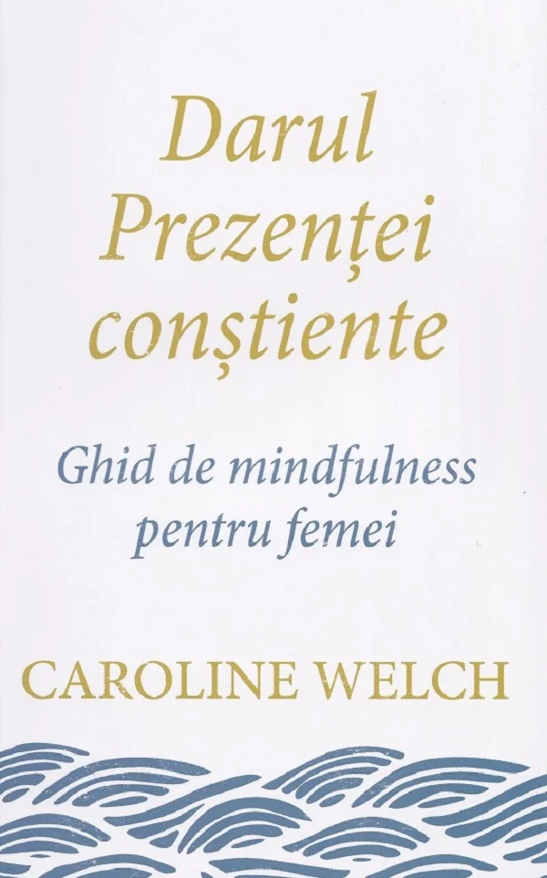 Darul prezentei constiente