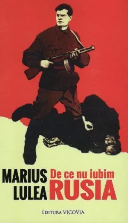De ce nu iubim Rusia