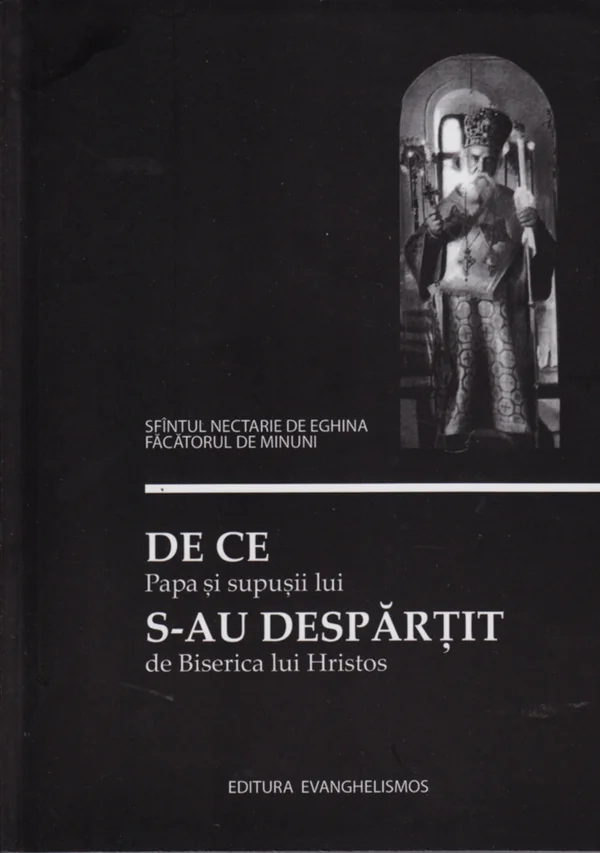 De Ce Papa Si Supusii Sai S-Au Despartit De Biserica Lui Hristos