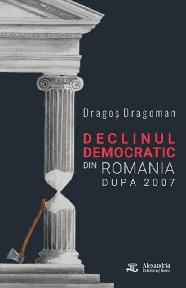 Declinul democratic din Romania dupa 2007