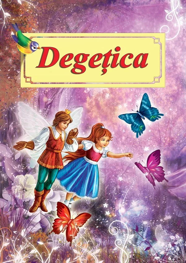 Degetica. Poveste ilustrata - H.C. Andersen