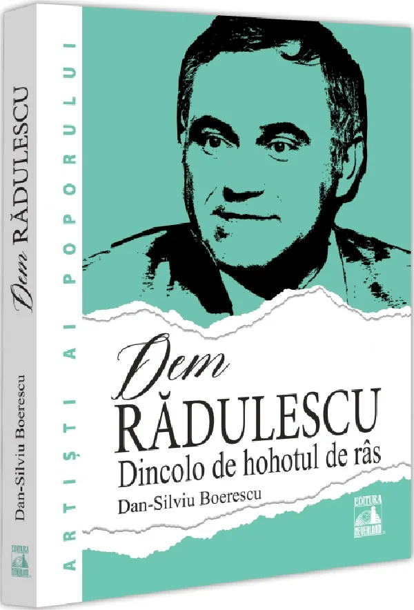 Dem Radulescu. Dincolo de hohotul de ras