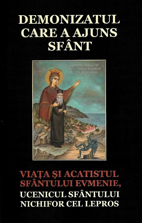Demonizatul care a ajuns sfant