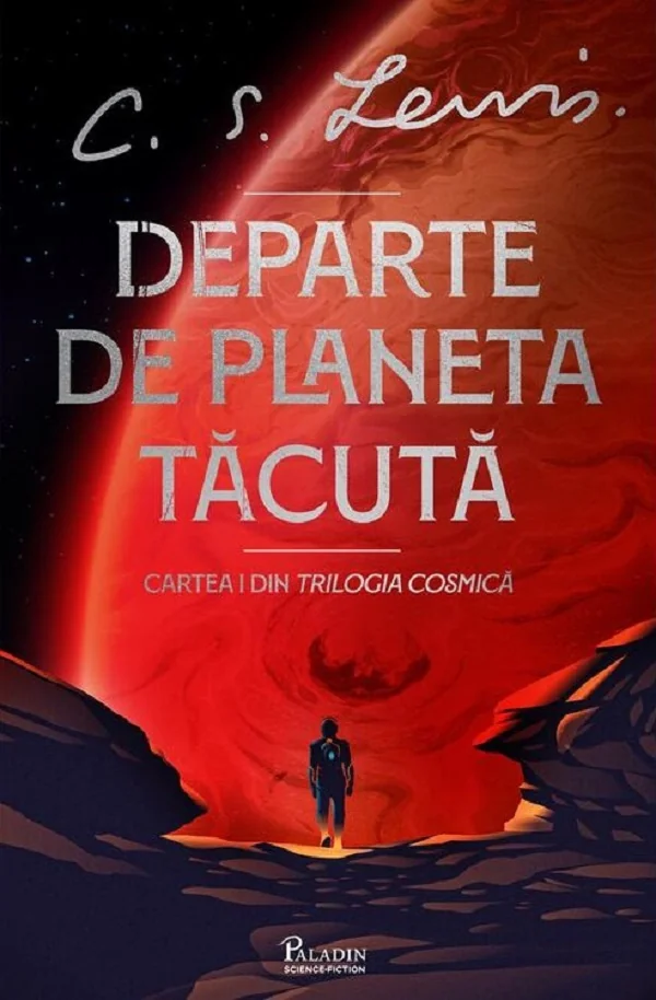 Departe de planeta tacuta. Seria Cosmica Vol.1 - C. S. Lewis