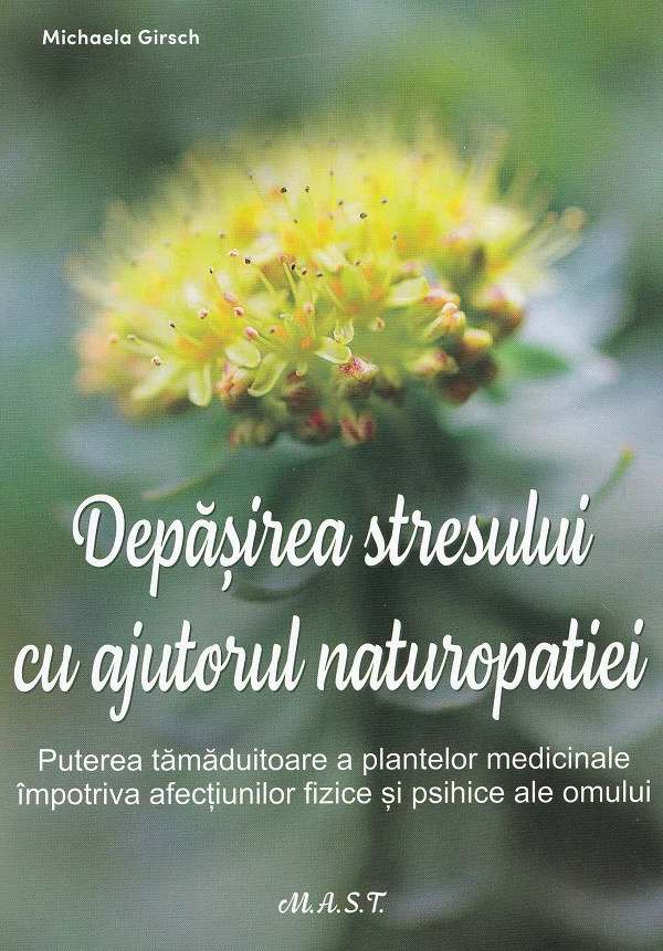 Depasirea stresului cu ajutorul naturopatiei