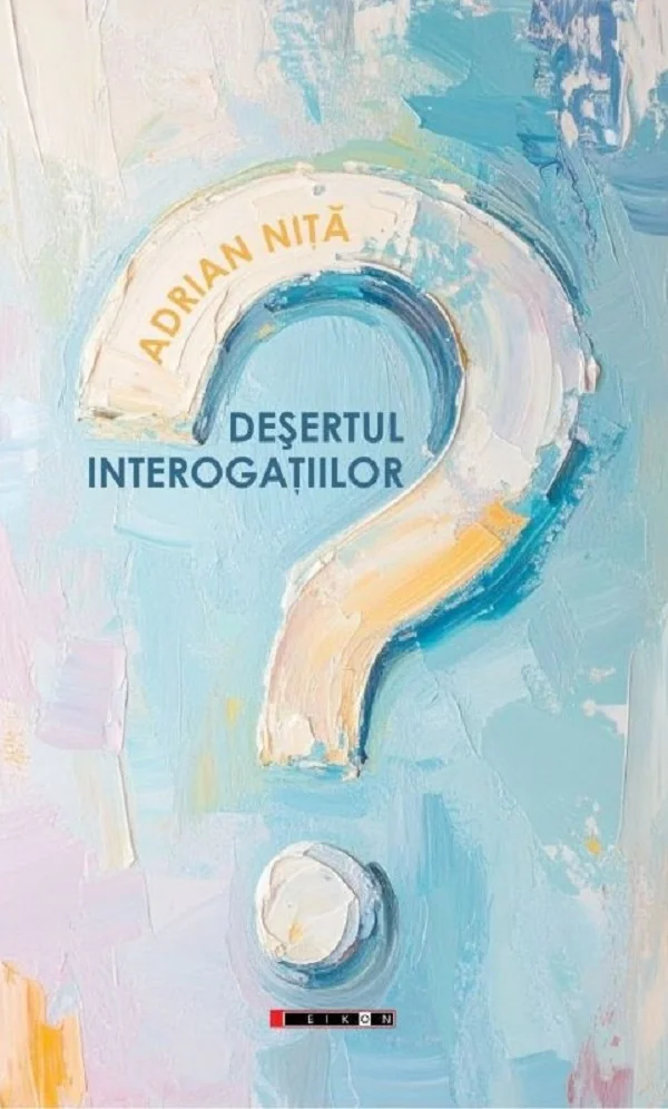 Desertul interogatiilor