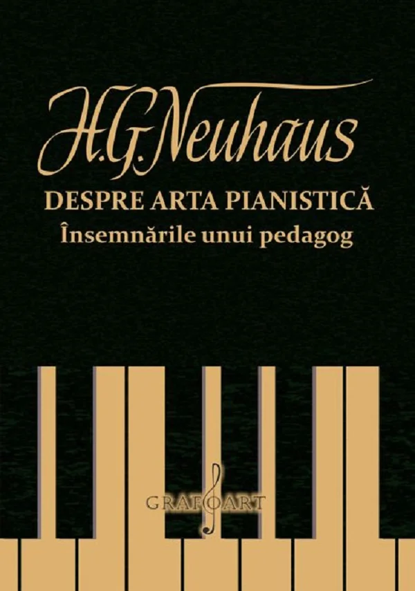 Despre arta pianistica. Insemnarile unui pedagog