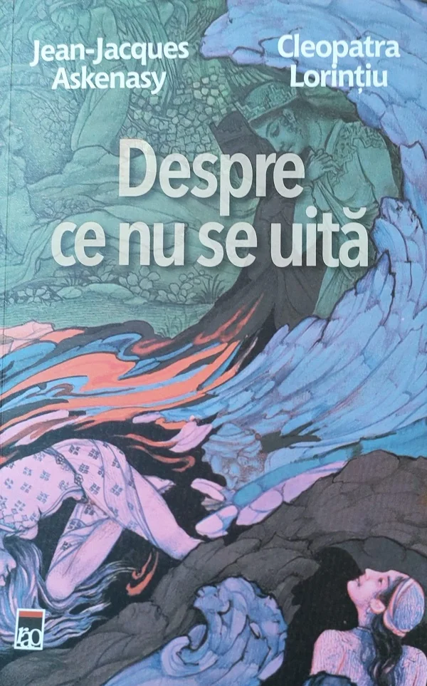 Despre ce nu se uita - Jean Jacques Askenasy, Cleopatra Lorintiu
