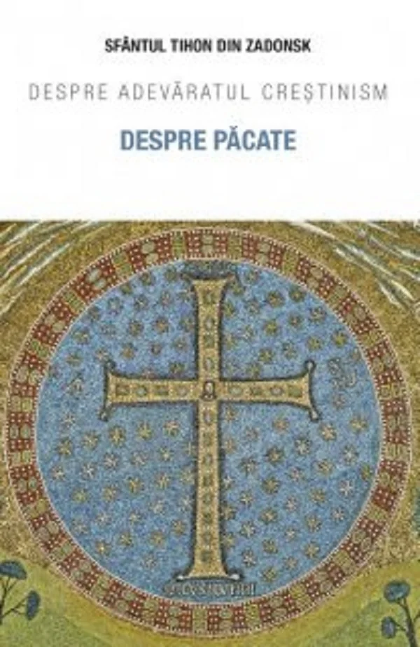 Despre pacate. Despre adevaratul crestinism