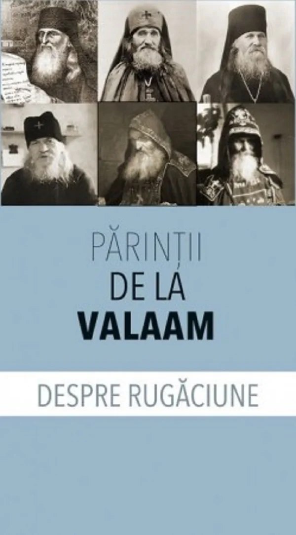 Despre rugaciune - Parintii de la Valaam