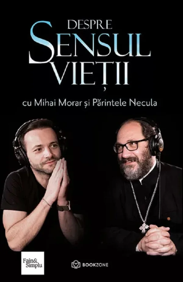 Despre sensul vietii - Mihai Morar, Parintele Necula