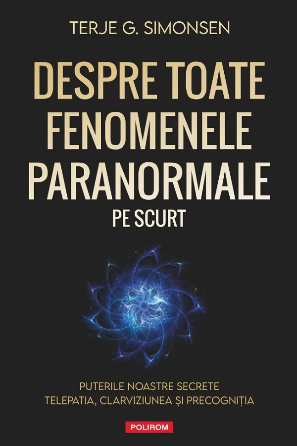 Despre toate fenomenele paranormale, pe scurt