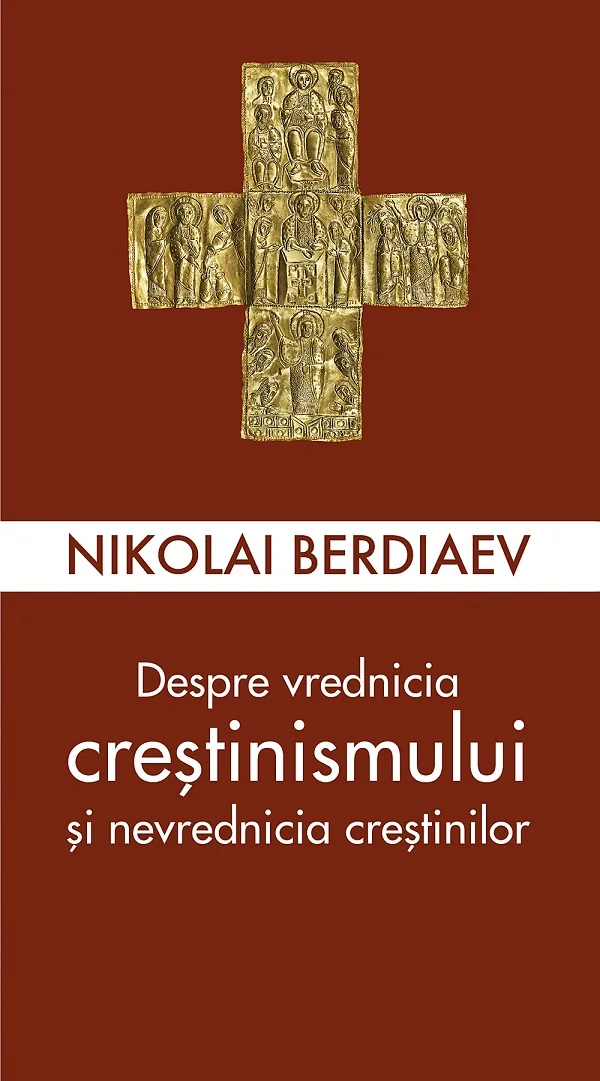Despre vrednicia crestinismului si nevrednicia crestinilor