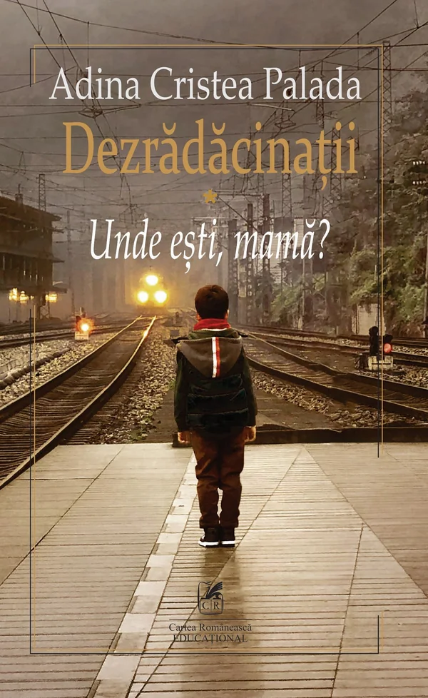 Dezradacinatii Vol.1: Unde esti, mama?