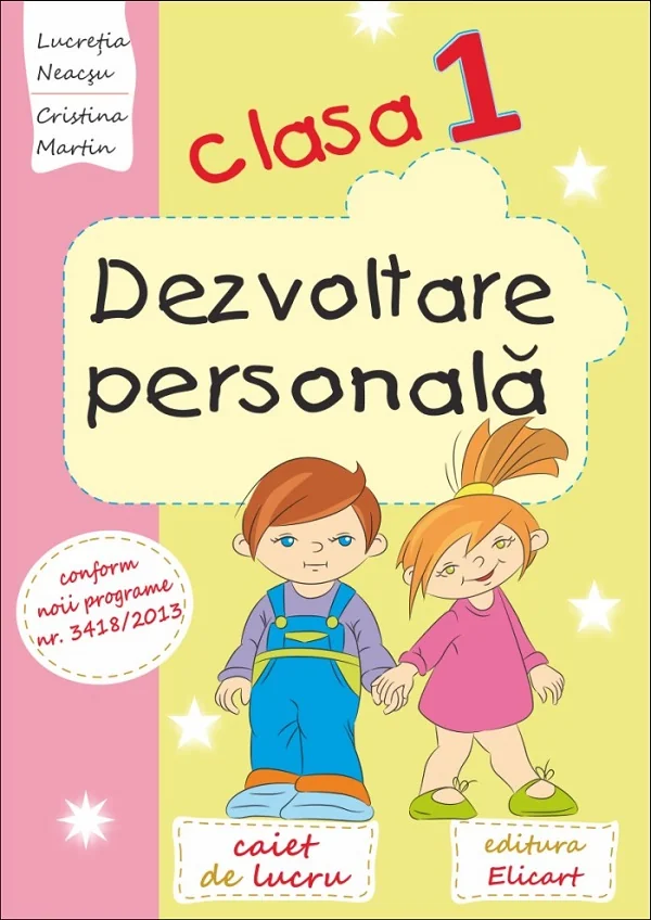 Dezvoltare personala - Clasa 1 - Caiet de lucru - Lucretia Neacsu, Cristina Martin