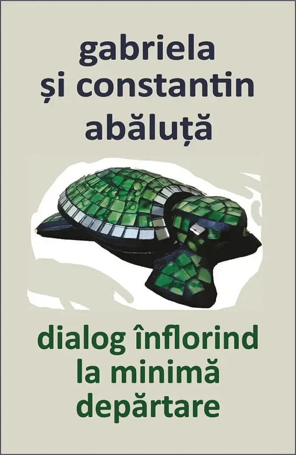 Dialog inflorind la minima departare - Gabriela Abaluta, Constantin Abaluta