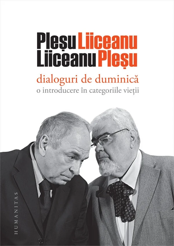 Dialoguri de duminica: O introducere in categoriile vietii - Andrei Plesu, Gabriel Liiceanu