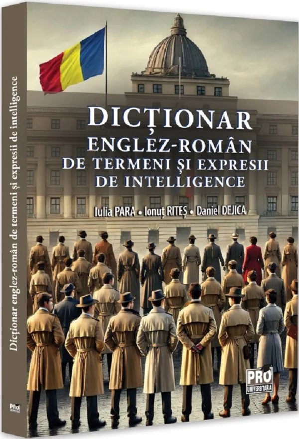 Dictionar englez-roman de termeni si expresii de intelligence - Iulia Para, Ionut Rites, Daniel Dejica