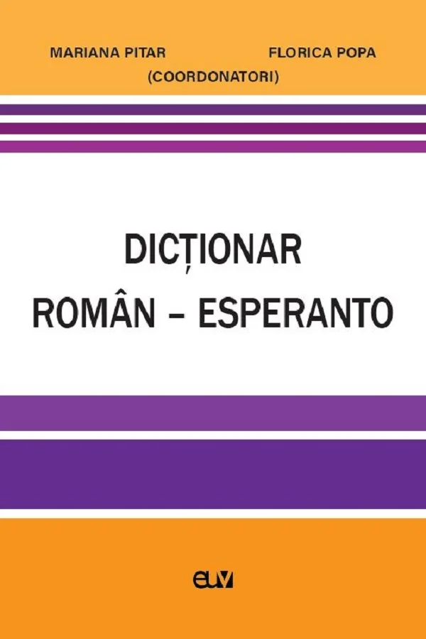 Dictionar roman-esperanto - Mariana Pitar, Florica Popa