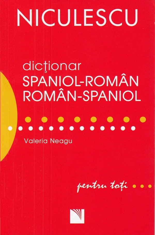 Dictionar spaniol-roman, roman-spaniol pentru toti
