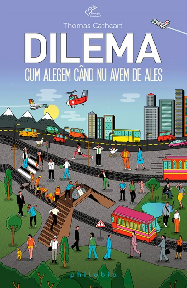Dilema. Cum alegem cand nu avem de ales